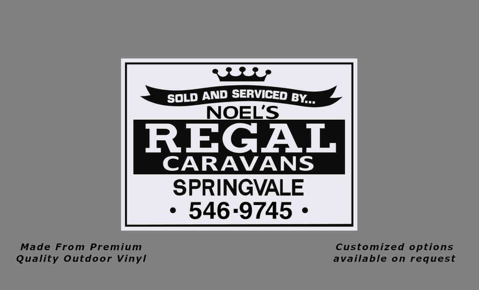 Noel's Regal Sold and Serviced By caravan replacement vinyl decal in black and white.